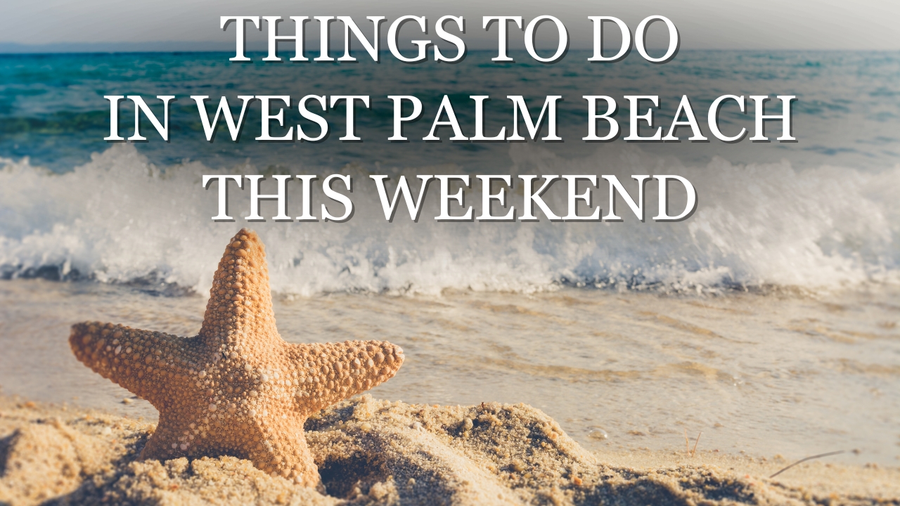 Things To Do In West Palm Beach This Thanksgiving Weekend